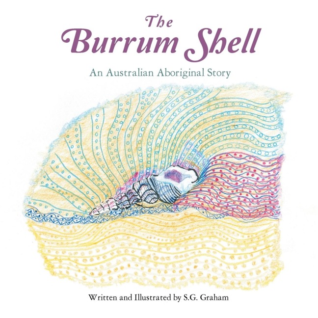 The Burrum Shell: An Australian Aboriginal Story
