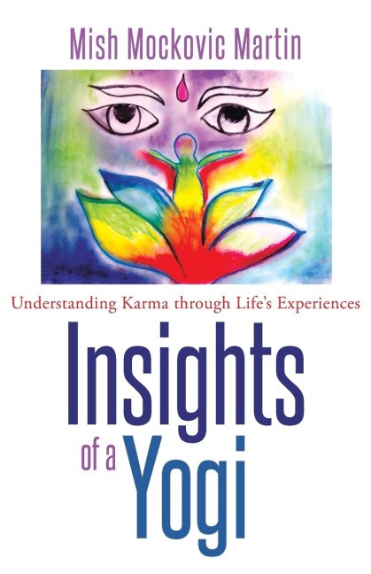 Insights of a Yogi: Understanding Karma through Life's Experiences