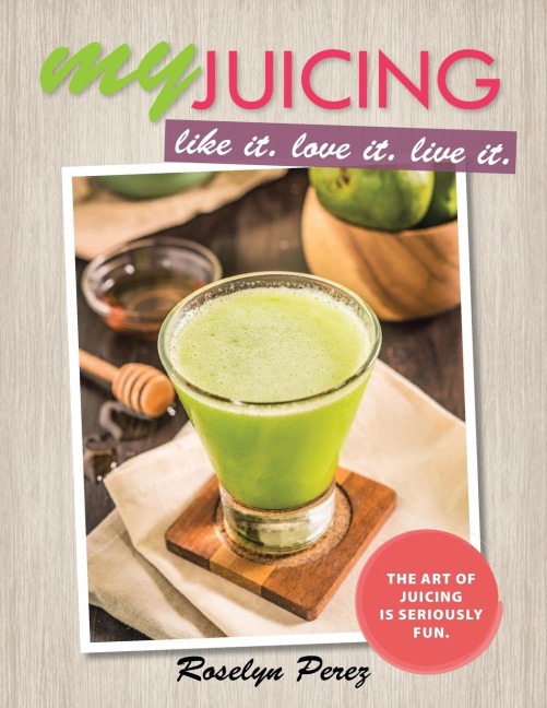 myJUICING: Like it. Love it. Live it.