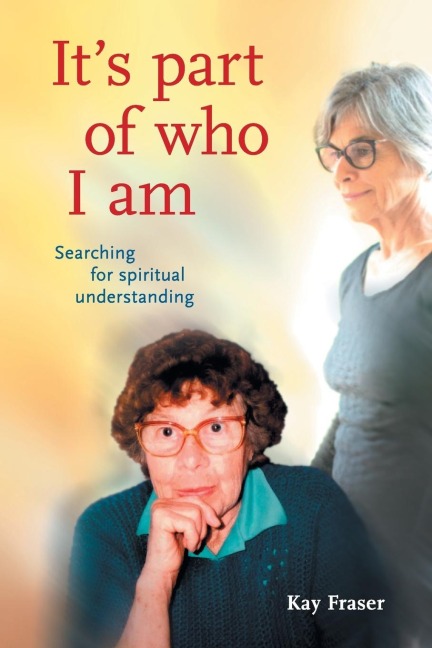 Its Part of Who I Am: Searching for Spiritual Understanding