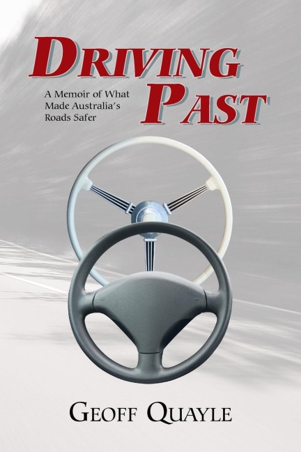 Driving Past: A Memoir of What Made Australias Roads Safer