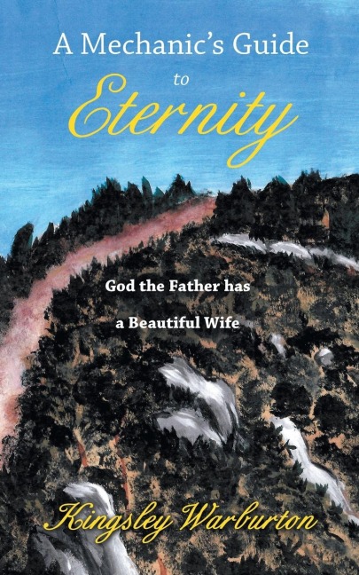 A Mechanics Guide to Eternity: God the Father has a Beautiful Wife