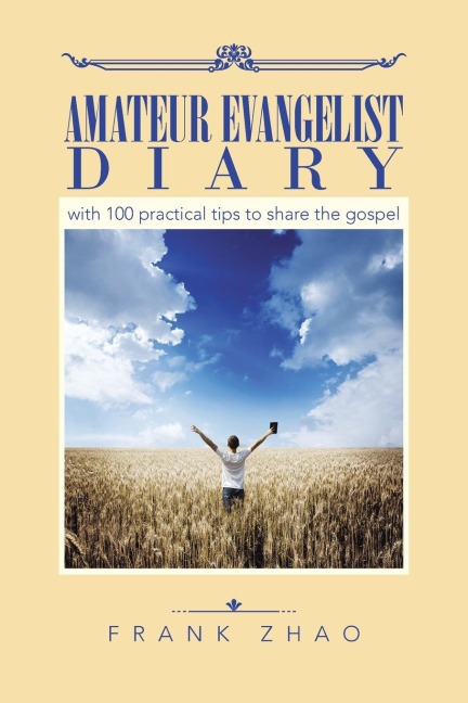 Amateur Evangelist Diary: with 100 practical tips to share the gospel
