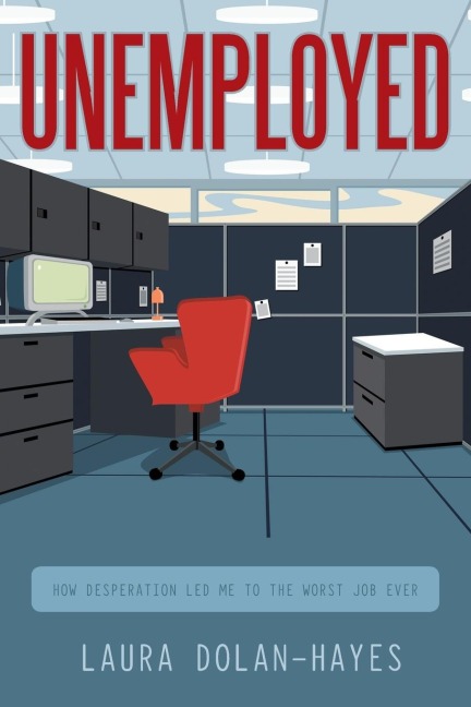 Unemployed: How Desperation Led Me to the Worst Job Ever