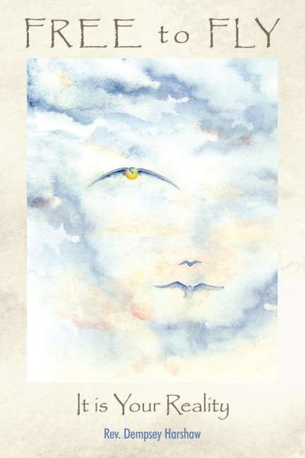Free to Fly: It Is Your Reality