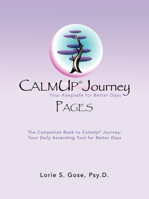 Calmup(r) Journey Pages: Your Keepsafe for Better Days