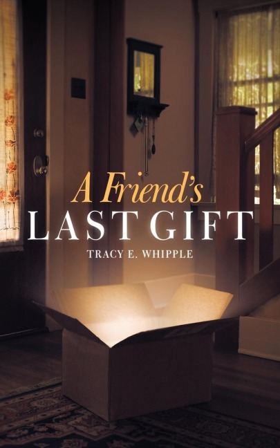 A Friends Last Gift
