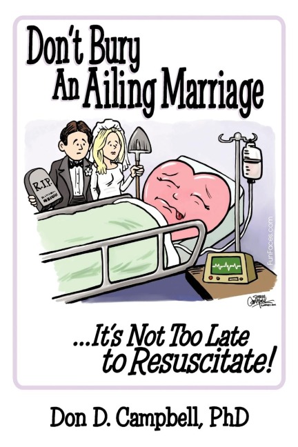 Dont Bury an Ailing Marriage: ...Its Not Too Late to Resuscitate!