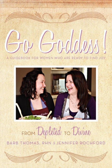 Go Goddess!: From Depleted to Divine