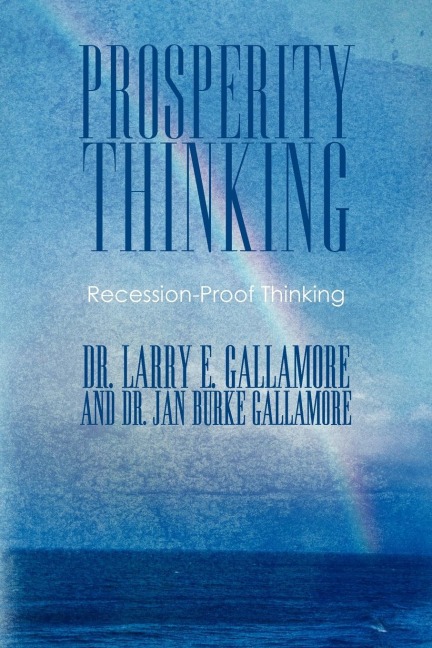 Prosperity Thinking: Recession-Proof Thinking