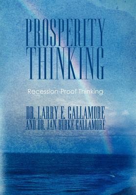 Prosperity Thinking: Recession-Proof Thinking