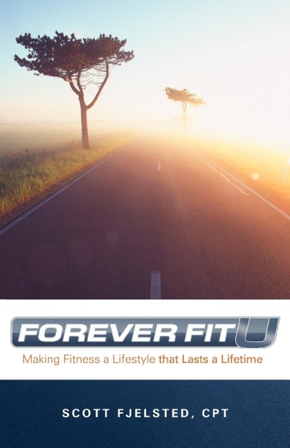 Foreverfitu: Making Fitness a Lifestyle That Lasts a Lifetime