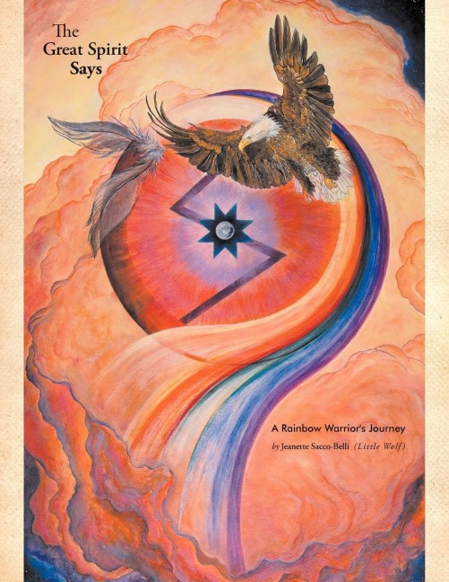 The Great Spirit Says: A Rainbow Warriors Journey
