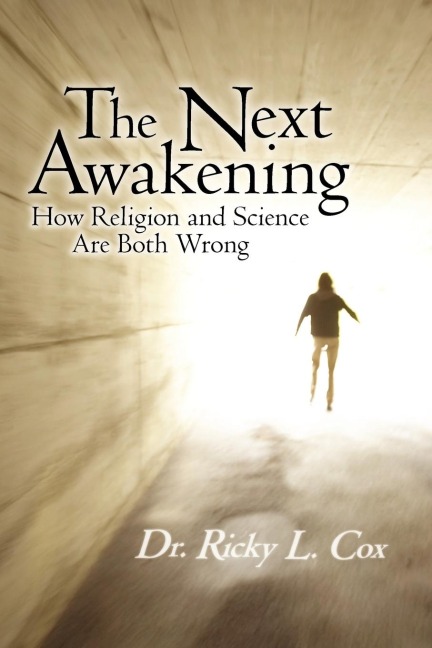 The Next Awakening: How Religion and Science Are Both Wrong