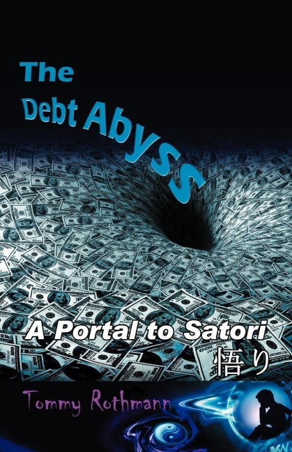 The Debt Abyss: A Portal to Satori