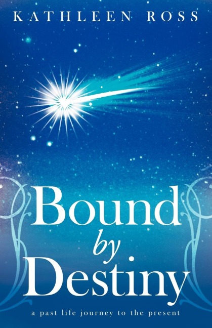 Bound by Destiny: A Past Life Journey to the Present