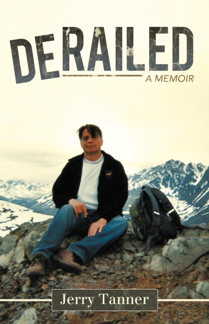 Derailed: A Memoir