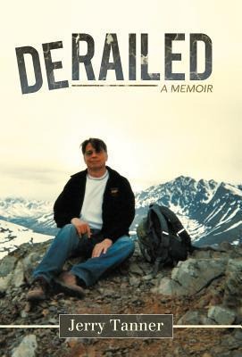 Derailed: A Memoir