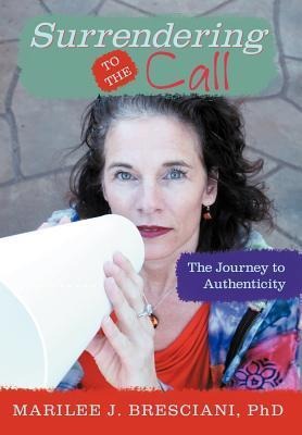 Surrendering to the Call: The Journey to Authenticity