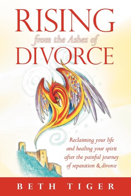 Rising from the Ashes of Divorce: Book One in the Flying Solo Series
