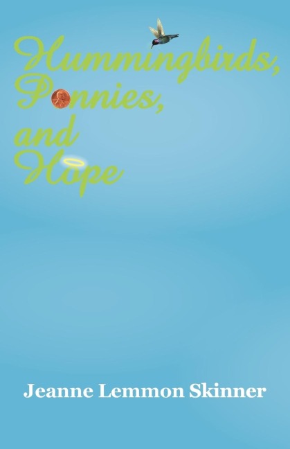 Hummingbirds, Pennies, and Hope
