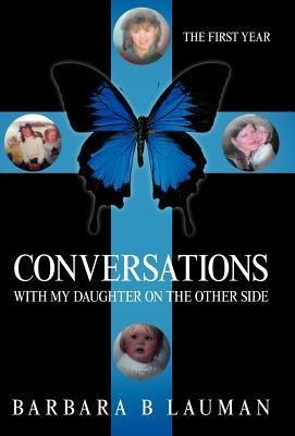 Conversations with My Daughter on the Other Side: The First Year