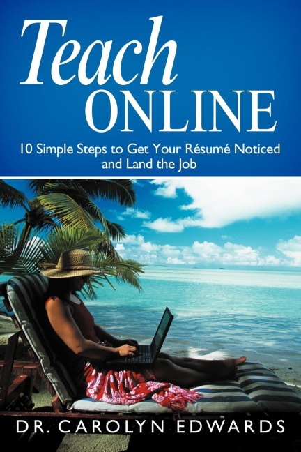Teach Online: 10 Simple Steps to Get Your R Sum Noticed and Land the Job