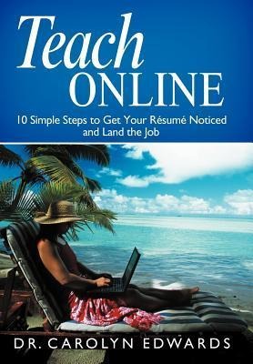 Teach Online: 10 Simple Steps to Get Your R Sum Noticed and Land the Job