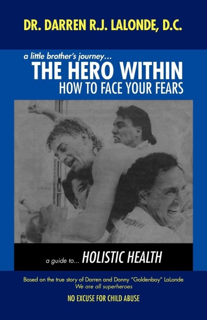 A Little Brothers Journey... the Hero Within: How to Face Your Fears