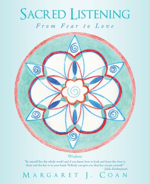 Sacred Listening: From Fear to Love
