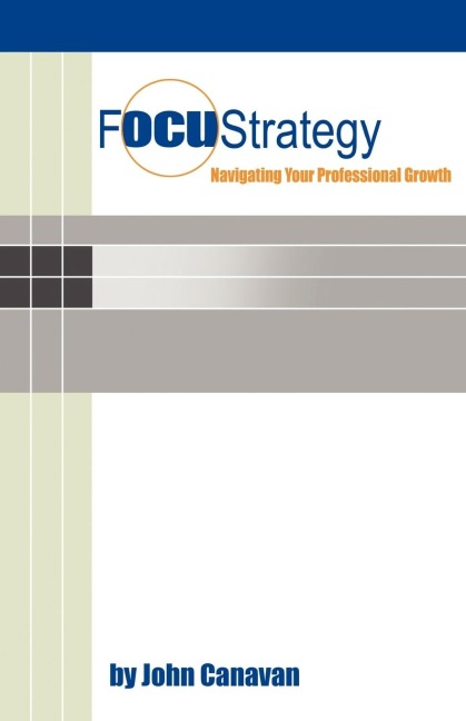 Focustrategy: Navigating Your Professional Growth