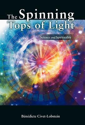 The Spinning Tops of Light: Science and Spirituality