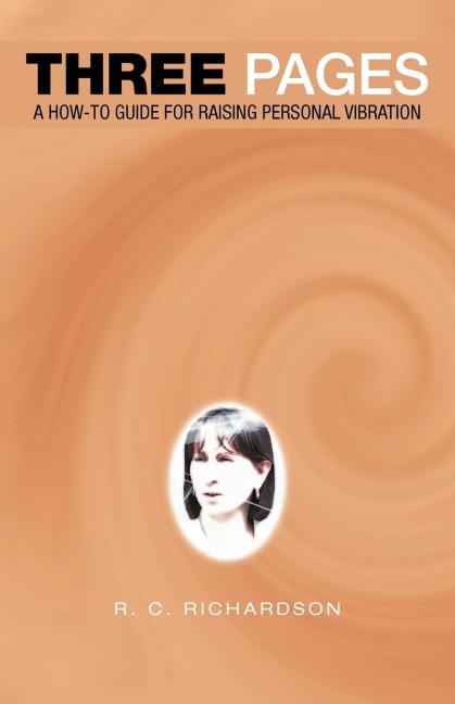 Three Pages: A How-To Guide for Raising Personal Vibration