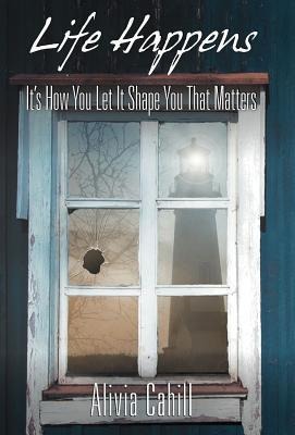 Life Happens: Its How You Let It Shape You That Matters