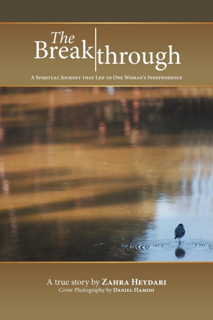 The Breakthrough: A Spiritual Journey That Led to One Womans Independence