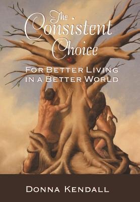 The Consistent Choice: For Better Living in a Better World