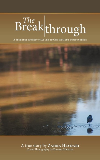 The Breakthrough: A Spiritual Journey That Led to One Womans Independence