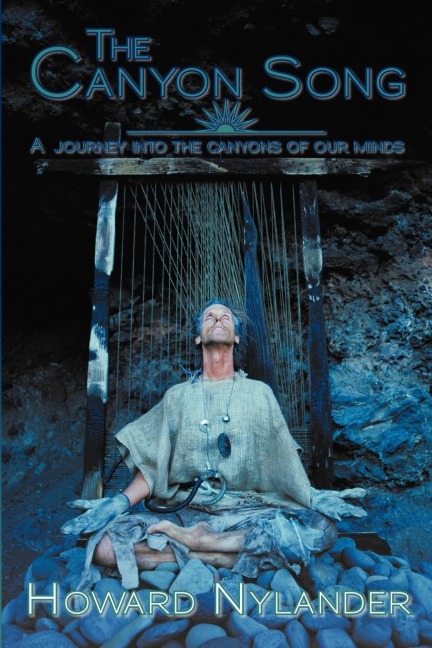 The Canyon Song: A Journey Into the Canyons of Our Minds.