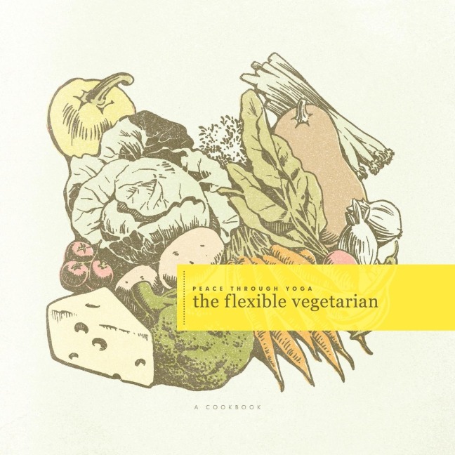 the flexible vegetarian: A COOKBOOK