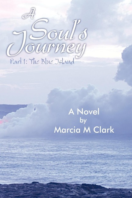 A Souls Journey, Part 1 the Blue Island