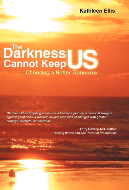 The Darkness Cannot Keep Us: Choosing a Better Tomorrow