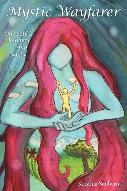 Mystic Wayfarer: One Souls Journey Into Light