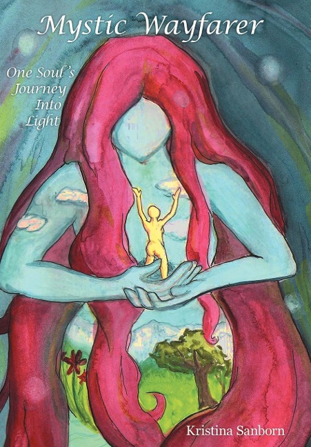 Mystic Wayfarer: One Souls Journey Into Light