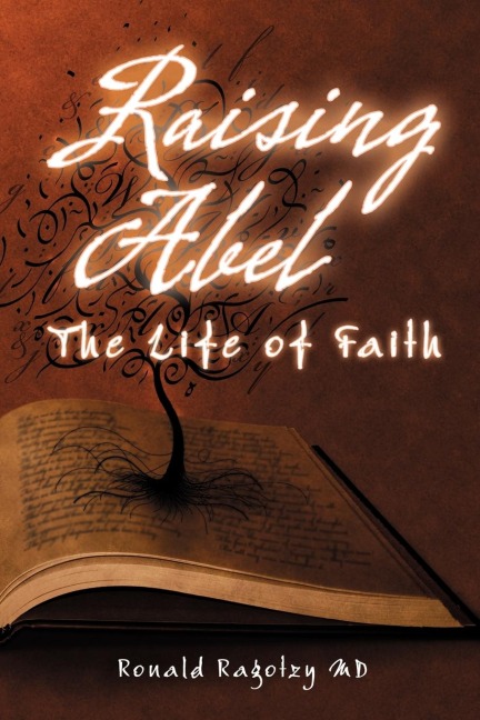Raising Abel: The Life of Faith