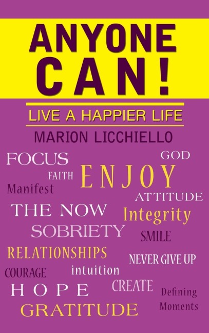 Anyone Can!: Live a Happier Life