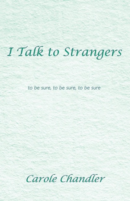 I Talk to Strangers: To Be Sure, to Be Sure, to Be Sure
