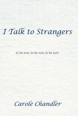 I Talk to Strangers: To Be Sure, to Be Sure, to Be Sure