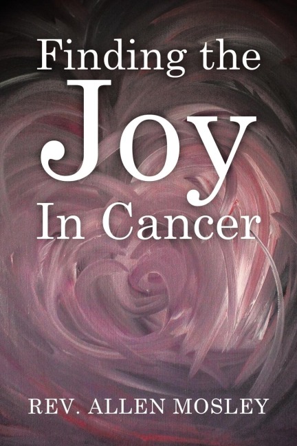 Finding the Joy in Cancer