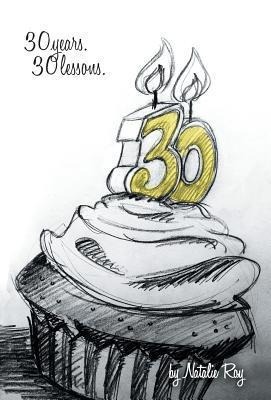 30: 30 Years, 30 Lessons