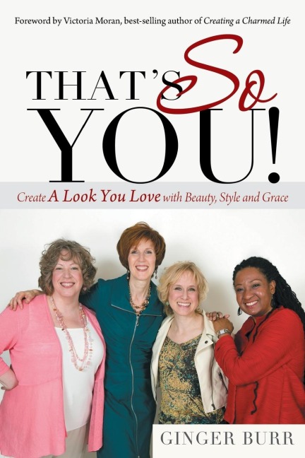 Thats So You!: Create a Look You Love with Beauty, Style and Grace